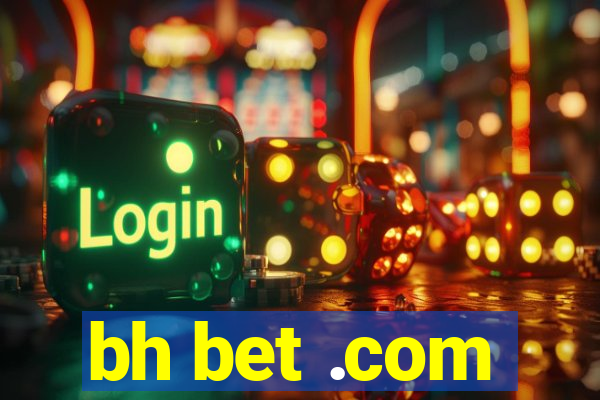 bh bet .com